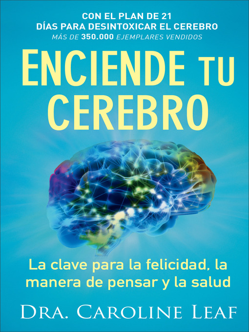 Title details for Enciende tu cerebro by Dra. Caroline Leaf - Available